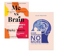 Me vs Brain by Hayley Morris & Overthinking No More by Sylvie Trentham 2 Books Collection Set