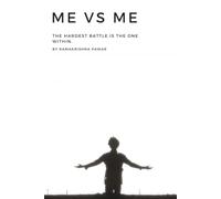 ME VS ME: The hardest battle is the one with in