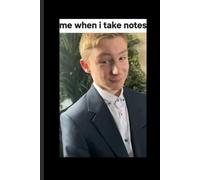 me when i take notes