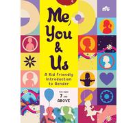 Me, You and Us: A Kid Friendly Introduction to Gender