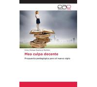 Mea culpa decente: Propuesta pedagógica para el nuevo siglo