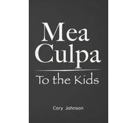 Mea Culpa to the Kids