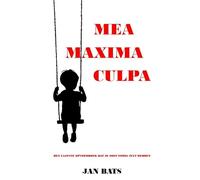 MEA MAXIMA CULPA: Het laatste opvoedboek dat je ooit nodig zult hebben