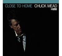 Mead,Chuck - Close To Home
