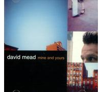 David Mead - Mine and Yours