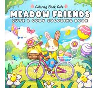 Meadow Friends: Cute & Cozy Coloring Book for Adults & Teens: Whimsical Animal Friends & Relaxing Scenes for Stress Relief