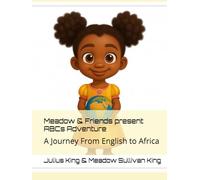 Meadow & Friends present ABCs Adventure: A Journey From English to Africa