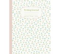 Meadow Notes: A Light Floral Writing Journal for Thoughts, Ideas, Reflections, & Gentle Daily Moments: 150-Page College Ruled Notebook with Soft ... Work, Mindfulness & Calm Everyday Expression