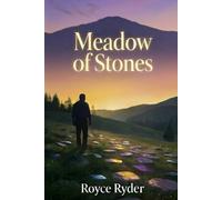 Meadow of Stones: A story of a man’s faith and love - promised and presented