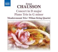 Meadowmount Trio - Ernest Chausson : Concerto pour violon, piano et quatuor à cordes, op.21 - Trio avec piano, op.3
