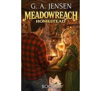 Meadowreach Homestead 3: A LitRPG Crafting Slice of Life
