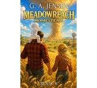 Meadowreach Homestead 5: A LitRPG Crafting Slice of Life