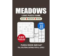 Meadows Puzzle Book For Adults: 240 Puzzles Meadows Great Logic Puzzle Game For Adults Seniors and Teens 3 Levels: Easy Medium and Hard Portable size 6x9 Inches.