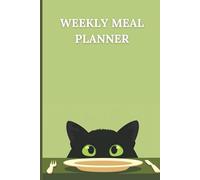 Meal Planner: A Simple Way to Organize Your Meals, Track Nutrition, and Make Healthy Eating Easy: Meal Planning Journal with Grocery Lists, Food Tracking for Better Health and Organization