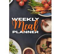 Meal Planner for 52 Weeks: Notebook with Menu Planning Pages and Shopping List | Dining Table Cover | Perfect for Workout, Fitness or Diet