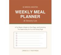 Meal Planner & Grocery List: An Undated 52 W ood Organizer with a Matching Shopping Page for Each Menu, Plus Recipe Notes, Pantry Staples and Freezer Inventory