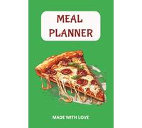 Meal Planner Notebook: Blank Meal Planning & Recipe Journal to Organize Your Kitchen and Create a Family Cookbook | 120 pages | Weekly Meal Planning | ... Holiday, Birthday, Mother’s Day, Father’s Day