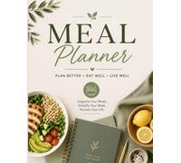 Meal Planner & Weekly Food Organizer Workbook: 26-Page Menu Planning Journal for Grocery Lists, Healthy Eating Goals, Family Meals, Budget Meal Prep and Kitchen Organization | 8.5 x 11 Paperback