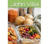 Meal Prep Économique pour Débutants: Un plan de 4 semaines avec des recettes simples, des listes de courses et des repas anti-gaspillage pour économiser