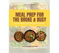 Meal Prep for the Broke & Busy: One-pan, One-pot, Freezer Meals & Make-ahead Hacks (Affordable Budget Series)