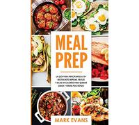 Meal Prep: La guía para principiantes a 70+ recetas Keto rápidas, fáciles y bajas en calorias para quemar grasa y perder peso rápido (Keto Meal Prep en Español/Spanish Book) (Spanish Edition)