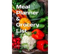 Mealplanner & Grocery List Notebook: 52 Week Meal Planning Notebook and Food Diary with Shopping List. Make it easy, save time and money!