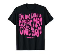 Mean Girls Mother's Day I'm Not A Regular Mom I'm A Cool Mom Camiseta