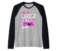 Mean Girls On Birthdays We Wear Pink Camiseta Manga Raglan