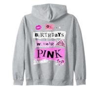 Mean Girls On Birthdays We Wear Pink Sudadera con Capucha