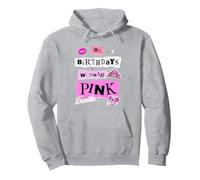 Mean Girls On Birthdays We Wear Pink Sudadera con Capucha