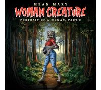 Mean Mary - Woman Creature, Portrait of a Woman Part 2