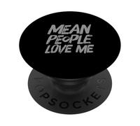 Mean People Chupar Texto Personas Divertidas Divertidas Significan Que la Gente me ama PopSockets PopGrip Adhesivo