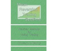 Mean Reversion Trading System: Practical Methods for Swing Trading by Dr Howard B Bandy(2013-01-15)