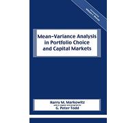 Mean-Variance Analysis in Portfolio Choice and Capital Markets: 66 (Frank J. Fabozzi Series)