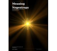 MEANING AS NEGENTROPY: The Unnoticed End: The Thermodynamics of Why Anything Matters