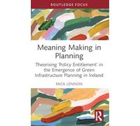 Meaning Making in Planning: Theorising 'Policy Entitlement' in the Emergence of Green Infrastructure Planning in Ireland