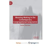 Meaning-Making in the Contemporary Congregational Song Genre