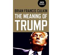 Meaning of Trump, The