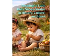 Meaningful Latin Baby Names Rooted in History, Culture, and Heart