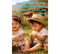 Meaningful Latin Baby Names Rooted in History, Culture, and Heart