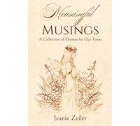 Meaningful Musings: A Collection of Rhymes for Our Times
