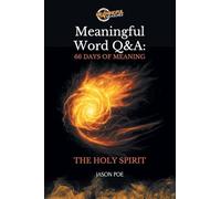 Meaningful Word Q&A Series 66 Days of Meaning - The Holy Spirit