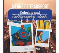 Means of Transport: Coloring and Calligraphy Book