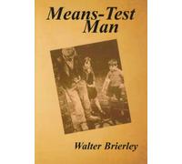 Means-test Man: The Life of an Unemployed Derbyshire Miner