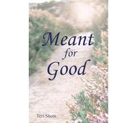 Meant for Good