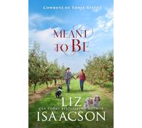 Meant to Be: A Sweet Small Town Single Dad Cowboy Romance: 12 (Cowboys of Three Rivers)