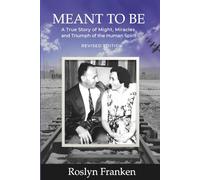 Meant to Be: A True Story of Might, Miracles and Triumph of the Human Spirit