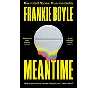 Meantime: The Gripping Debut Crime Novel from Frankie Boyle