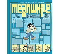 Meanwhile: Pick Any Path. 3,856 Story Possibilities (Top Ten Great Graphic Novels for Teens)