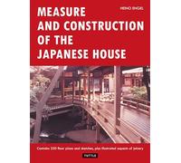Measure and Construction of the Japanese House /anglais (Books to Span the East & West)